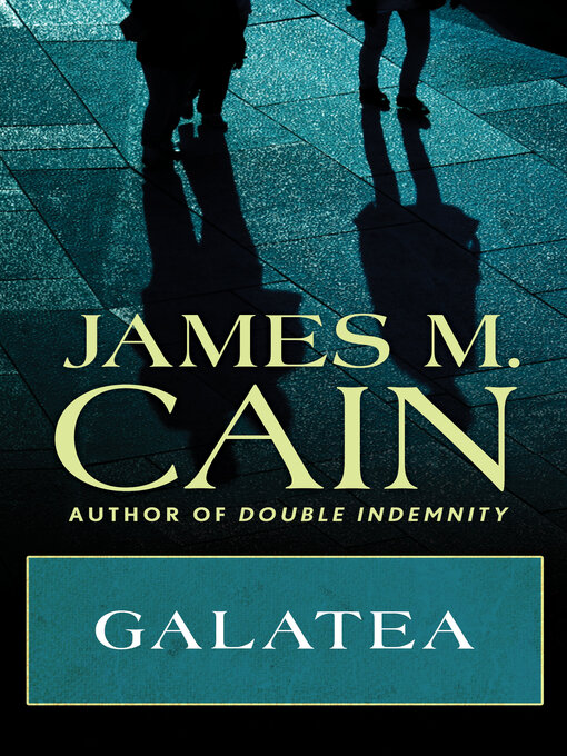 Title details for Galatea by James M. Cain - Available